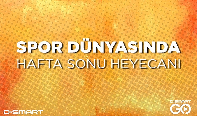 Spor dünyasında hafta sonu heyecanı