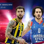 EuroLeague’in Türk Derbisi Fenerbahçe Beko – Anadolu Efes Karşılaşması S Sport Plus’ta